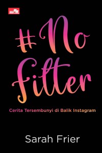 #No Filter : Cerita Tersembunyi di Balik Instagram