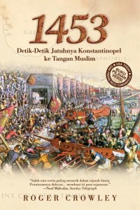 Image of 1453 Detik-Detik Jatuhnya Konstantinopel ke Tangan Muslim