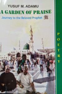 Image of A Garden Of Praise : Journey to the Beloved Prophet