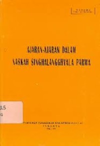 Image of Ajaran-Ajaran Dalam Naskah Singhalangghyala Parwa