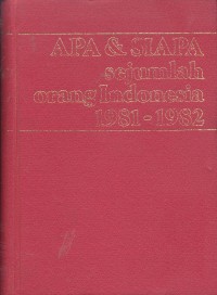 Image of Apa & Siapa Sejumlah Orang Indonesia 1981 - 1982