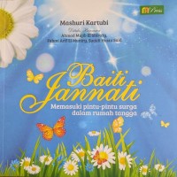 Image of BAITI JANNATI : Memasuki Pintu-Pintu Surga dalam Rumah Tangga