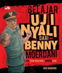 Belajar Uji Nyali Dari Benny Moerdani : Dia Tidak Bisa Dibeli dengan Uang