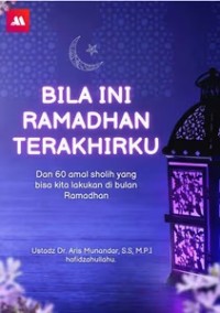 Image of Bila Ini Ramadhan Terakhirku