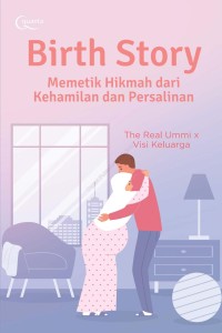 Birth Story : Memetik Hikmah dari Kehamilan dan Persalinan