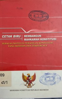Image of Cetak Biru Membangun Mahkaman Konstitusi
