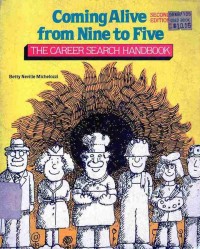 Image of Coming Alive From Nine to Five : The Career Search Handbook