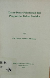 Image of Dasar-Dasar Pelestarian dan Pengawatan Bahan Pustaka