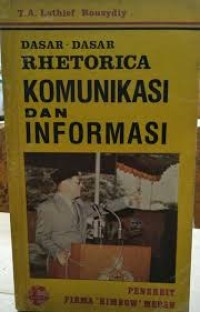 Image of Dasar - Dasar Rhetorica Komunikasi dan Informasi