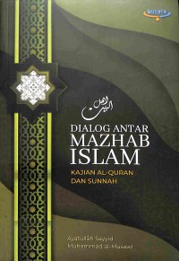 Image of Dialog Antar Mazhab Islam Kajian Al-Qur'an Dan Sunnah