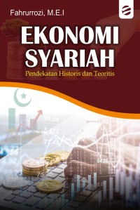 Image of Ekonomi Syariah : (Pendekatan Historis dan Teoritis)