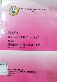 Image of Hasil Rapat Kerja Pusat dan Seminar Ilmiah IPI