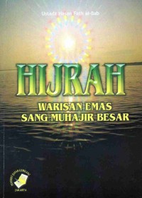 Image of Hijrah: Warisan Emas Sang Muhajir Besar
