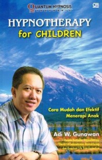 Hypnotherapy For Children : Cara Mudah dan Efektif Menerapi Anak