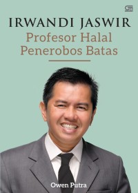 Irwandi Jaswir Profesor Halal Penerobos Batas