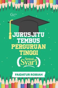 Jurus Jitu Tembus Perguruan Tinggi Sesuai Syar'i