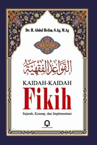 Image of Kaidah-Kaidah Fikih : Sejarah, Konsep, dan Implementasi