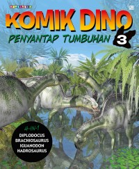 Komik Dino : Penyantap Tumbuhan 3