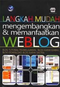 Image of Langkah Mudah Mengembangkan dan Memanfaatkan Weblog