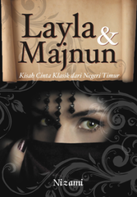 Image of Layla & Majnun : Kisah Cinta Klasik dari Negeri Timur