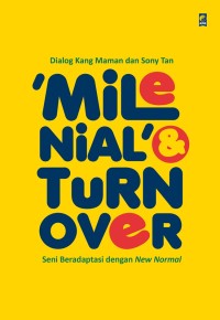 Milenial & Turunover : Seni Beradaptasi dengan New Normal