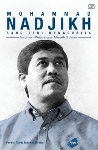 Mohammad Nadjikh Sang Teri Menggurita : Inspirasi Perjuangan Meraih Sukses