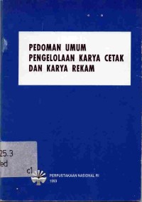 Image of Pedoman Umum Pengelolaan Karya Cetak Dan Karya Rekam
