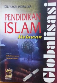 Image of Pendidikan Islam Melawan Globalisasi