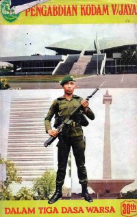 Image of Pengabdian Kodam V/Jaya: dalam Tiga Dasa Warsa