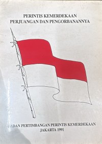 Image of Perintis Kemerdekaan Perjuangan dan Pengorbanannya