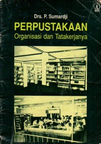 Image of Perpustakaan Organisasi dan Tatakerjanya