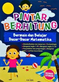 Pintar Berhitung : Bermain dan Belajar Dasar-Dasar Matematika