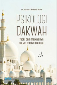 Image of Psikologi Dakwah : Teori dan Aplikasinya dalam Medan Dakwah