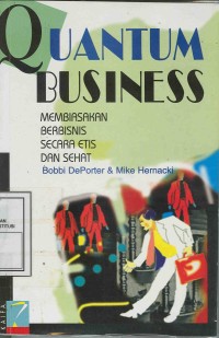 Quantum Business : Membiasakan Berbisnis Secara Etis dan Sehat