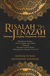 Risalah Jenazah : Tuntunan Lengkap Pengurusan Jenazah