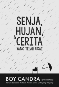 Image of Senja, Hujan , Dan Cerita Yang Telah Usai
