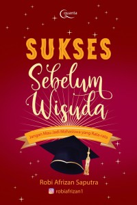 Sukses Sebelum Wisuda : Jangan Mau Jadi Mahasiswa yang Rata-rata