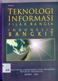 Image of Teknologi Informasi Pilar Bangsa Indonesia Bangkit