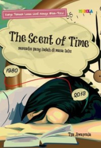 The Scent of Time : Sesuatu yang Indah di Masa Lalu