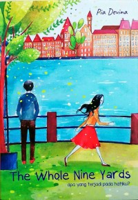 The Whole Nine Years apa yang terjadi pada hatiku