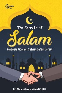 The Secrets Of Salam : Rahasia Ucapan Salam dalam Islam