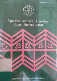 Image of Tipe-tipe Semantik Adjektiva dalam Bahasa Jawa