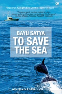 To Save The Sea : Perjalanan Juang Oil Spill Combat Team Indonesia