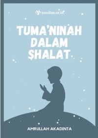 Image of Tuma’ninah Dalam Shalat