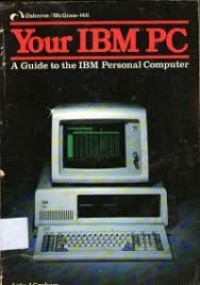 Image of Your IBM PC: A Guide to the IBM Personal Computer