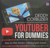 Youtube For Dummies : Step by step Belajar Jadi Youtuber Sukses